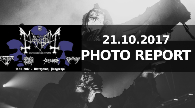 PHOTO REPORT: The True Mayhem (NO), OCT 21, 2017 in Warsaw