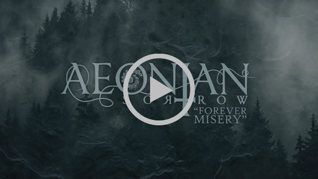 Doom metal band AEONIAN SORROW released a new song FOREVER MISERY with a lyric video