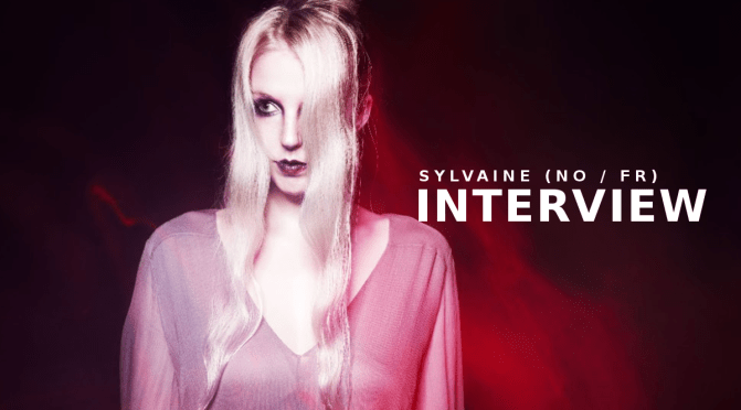 INTERVIEW: SYLVAINE (Norway/France)