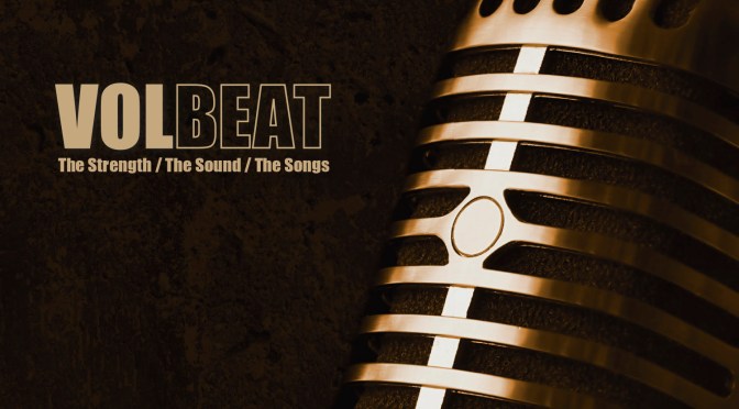 VOLBEAT Announce 15th Anniversary Limited Vinyl Re-Issue Of ‘The Strength/The Sound/The Songs’