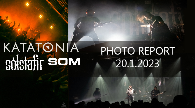 PHOTO REPORT: KATATONIA, SÓLSTAFIR  and SOM