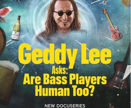 PARAMOUNT+ ANNOUNCES NEW DOCUSERIES GEDDY LEE ASKS: ARE BASS PLAYERS HUMAN TOO?TO PREMIERE DECEMBER 5