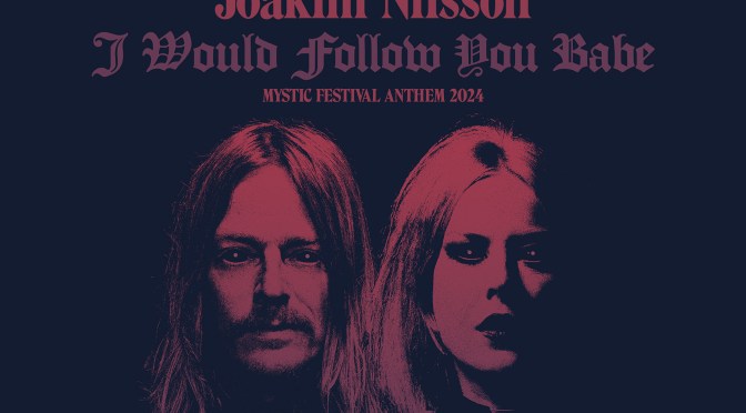 LUCIFER release single ‘I Would Follow You Babe’ featuring GRAVEYARD’s Joakim Nilsson as official anthem of Mystic Festival 2024