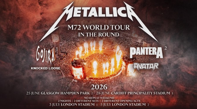 METALLICA M72 WORLD TOUR 2026 EUROPEAN AND UK DATES ANNOUNCED